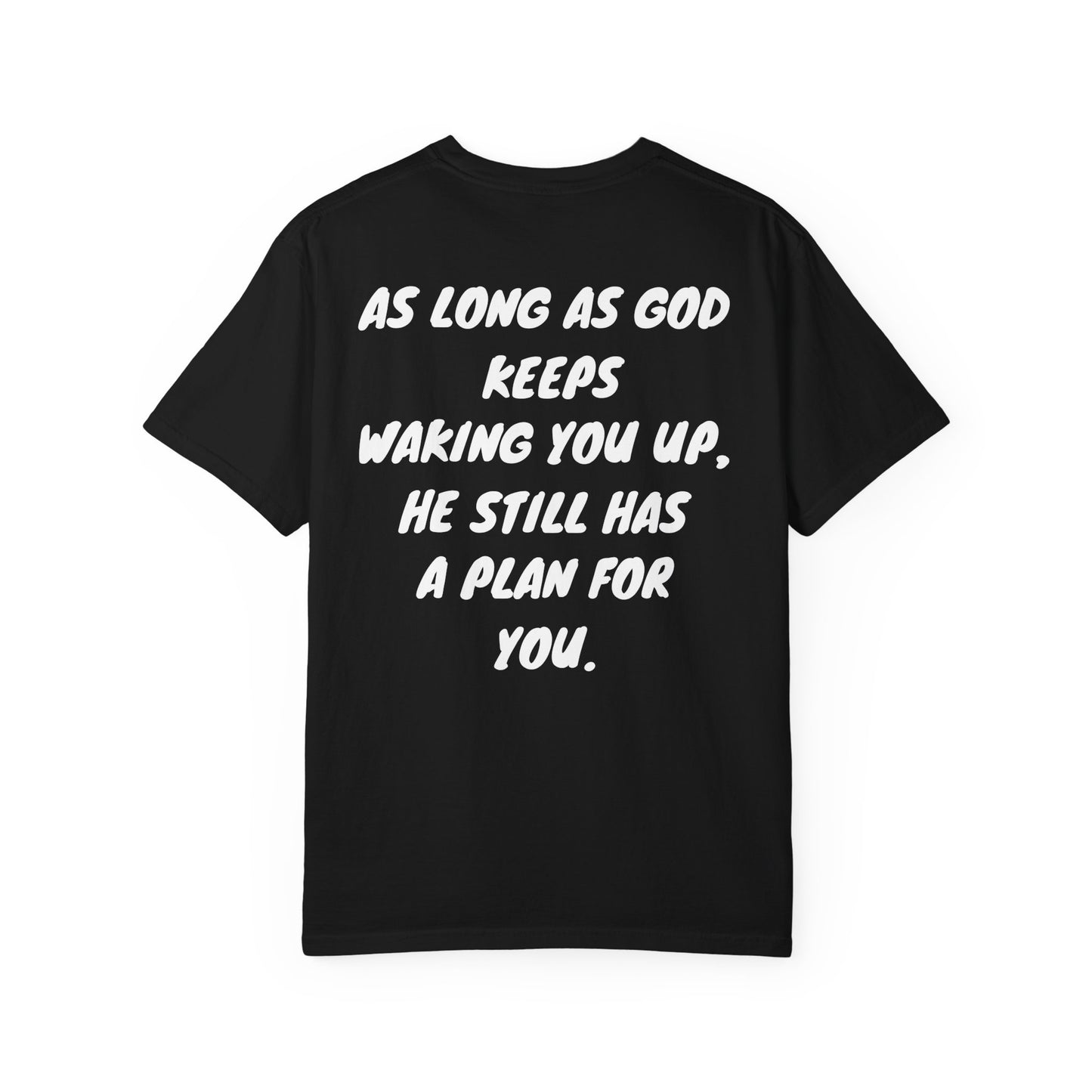"As Long as God Keeps Waking You Up"' Inspirational Cotton Tee