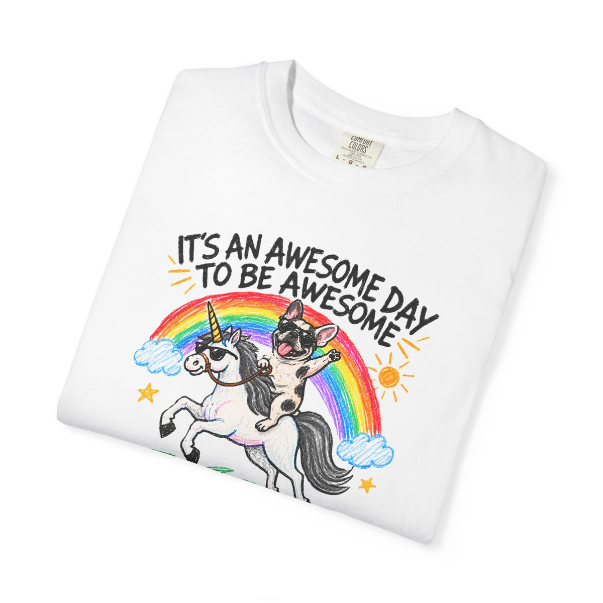 "It’s an Awesome Day to Be Awesome" Cotton T-Shirt