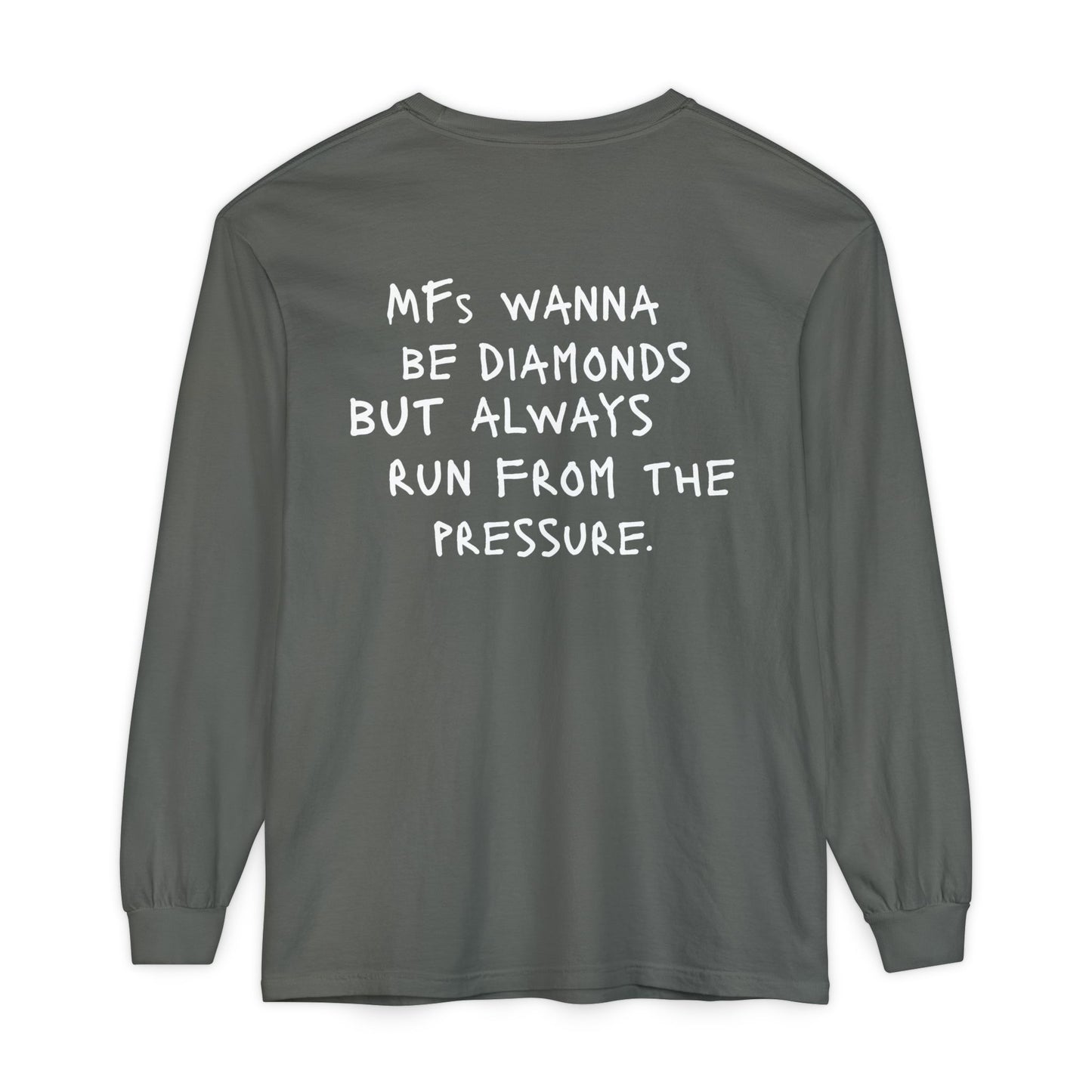 "MFs wanna be Diamonds" Long Sleeve Cotton Tee