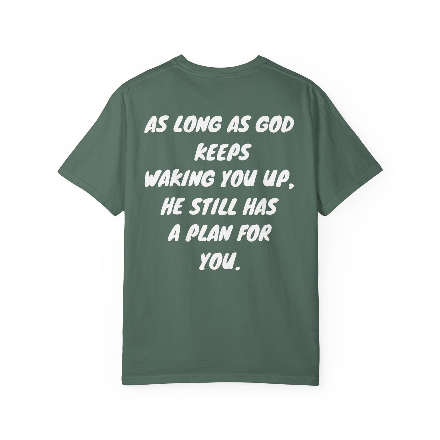 'As Long as God Keeps Waking You Up, He Still Has a Plan for You' Inspirational Cotton Tee