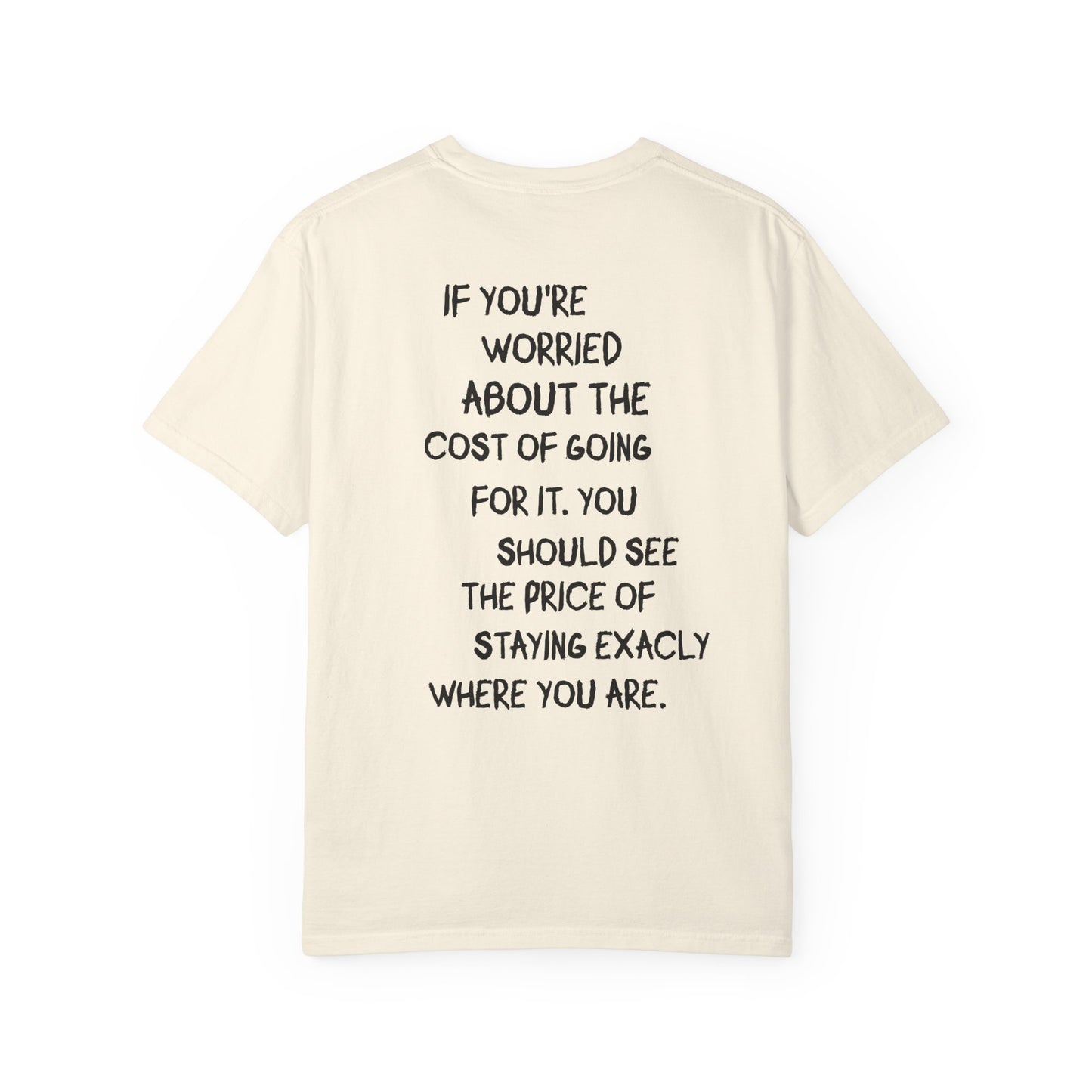 "If You’re Worried About the Cost" Inspirational Cotton Tee