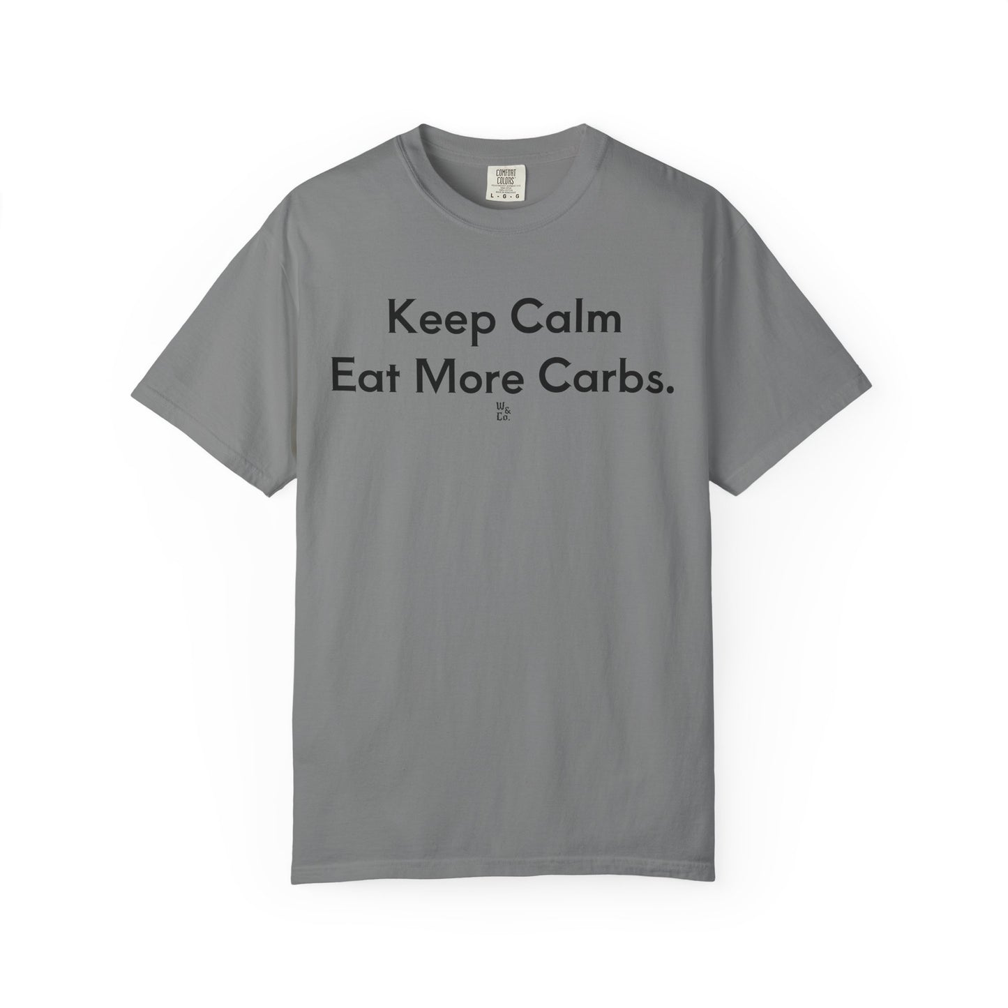 "Keep Calm, Eat More Carbs."  Unisex Cotton Tee