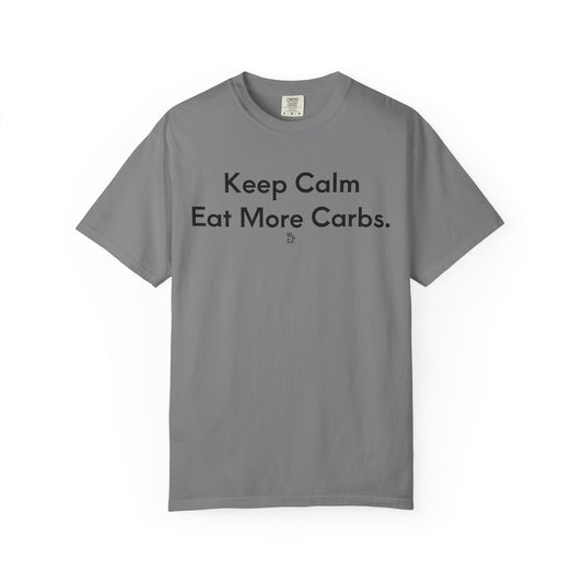 "Keep Calm, Eat More Carbs."  Unisex Cotton Tee