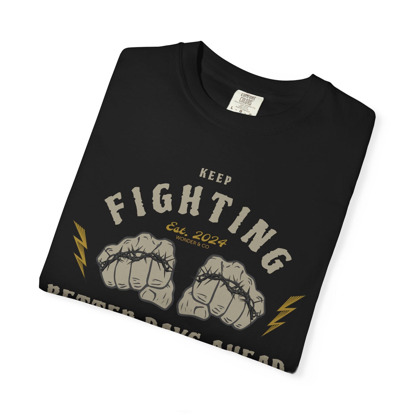 "Keep Fighting Better Day Ahead" Graphic Cotton Tee