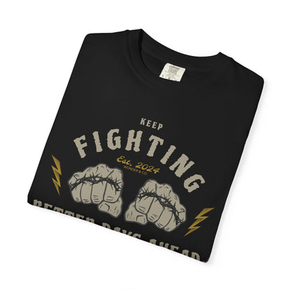"Keep Fighting Better Day Ahead" Graphic Cotton Tee
