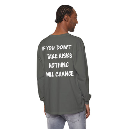 'If You Don't Take Risks Nothing Will Change' Cotton Long sleeve