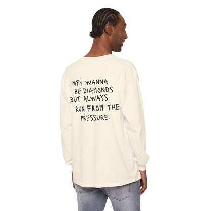 "MFs wanna be Diamonds" Long Sleeve Cotton Tee