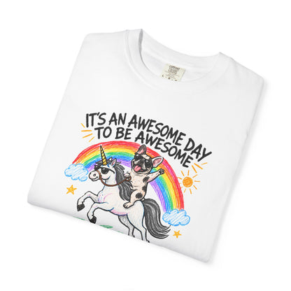 "It’s an Awesome Day to Be Awesome" Cotton T-Shirt