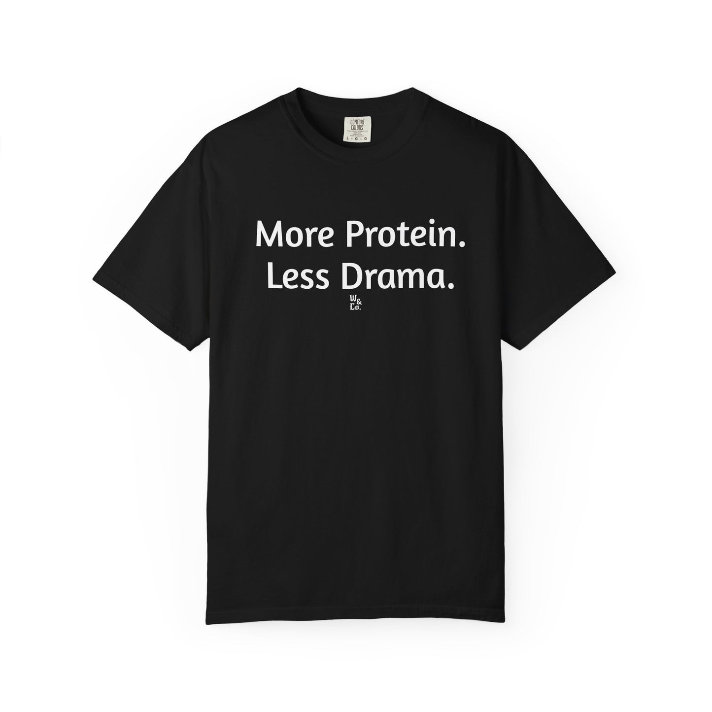 "More Protein. Less Drama." Cotton Tee