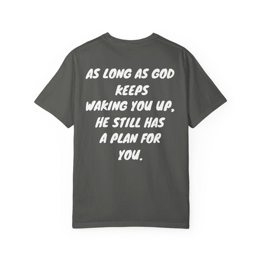 "As Long as God Keeps Waking You Up"' Inspirational Cotton Tee