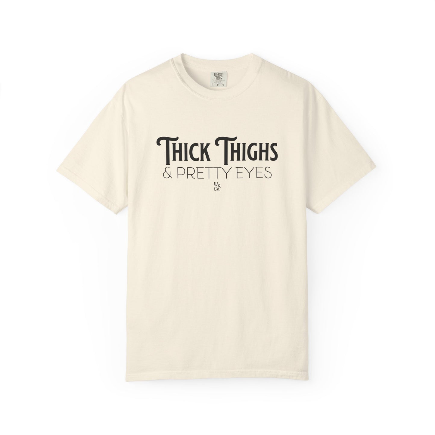 " Thick Thighs Pretty Eyes " Graphic Cotton Tee