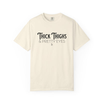 " Thick Thighs Pretty Eyes " Graphic Cotton Tee