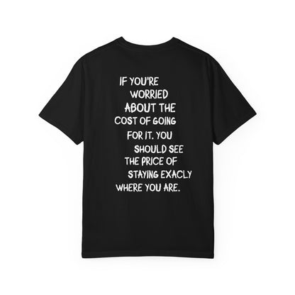 'If You’re Worried About the Cost…' Inspirational Cotton Tee