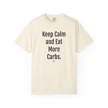 Keep Calm and Eat Carbs T-Shirt