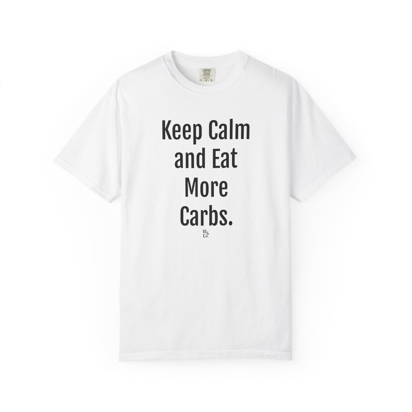 Keep Calm and Eat Carbs T-Shirt