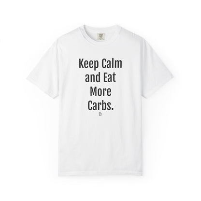 Keep Calm and Eat Carbs T-Shirt