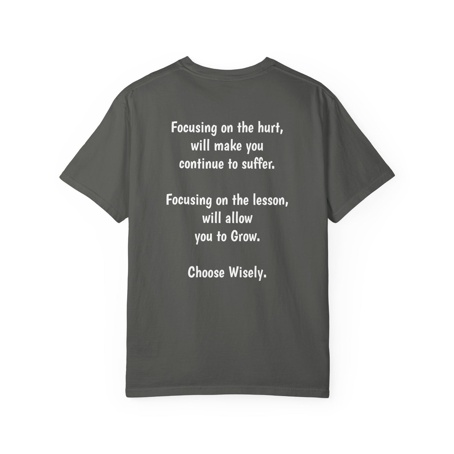 Motivational Quote T-Shirt — “Choose Wisely” Garment-Dyed Cotton Tee