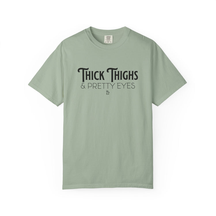 " Thick Thighs Pretty Eyes " Graphic Cotton Tee
