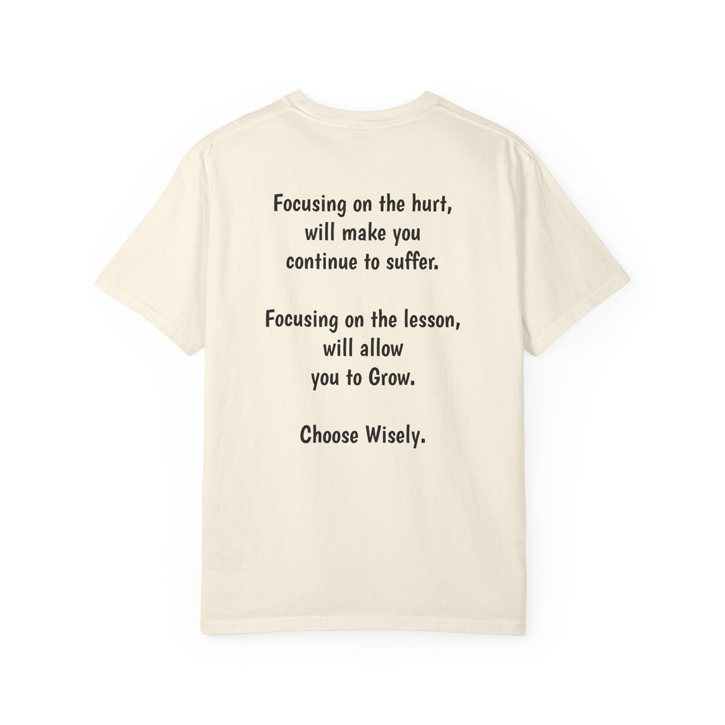Motivational Quote T-Shirt — “Choose Wisely” Garment-Dyed Cotton Tee