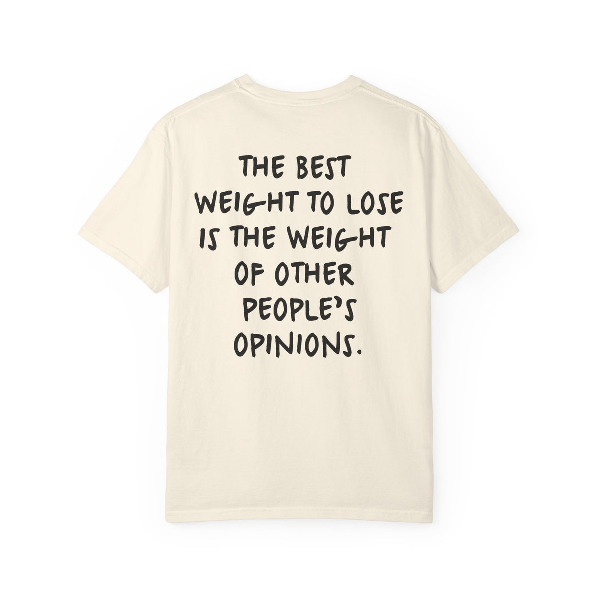 “The Best Weight to Lose” Inspirational Cotton Tee