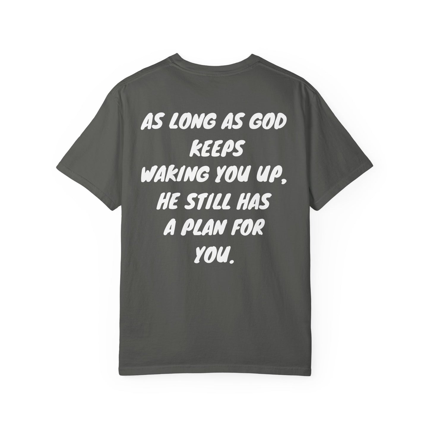 'As Long as God Keeps Waking You Up, He Still Has a Plan for You' Inspirational Cotton Tee