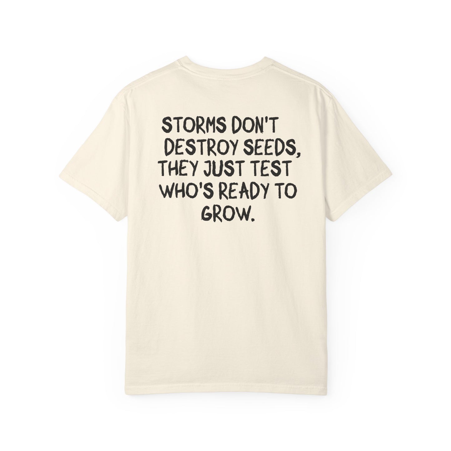 'Storms Don't Destroy Seeds' Inspirational Cotton Tee