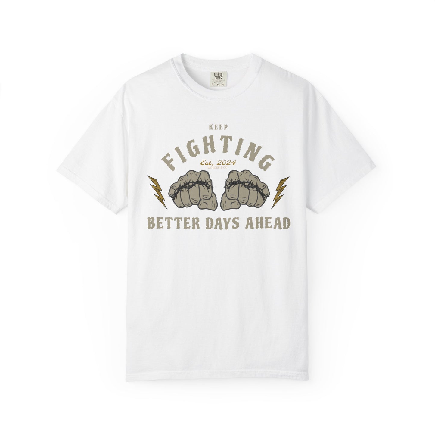 "Keep Fighting Better Day Ahead" Graphic Cotton Tee