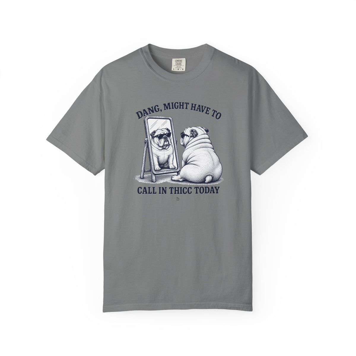 “Dang, Might Have to Call in Thicc Today” Graphic Cotton T-Shirt