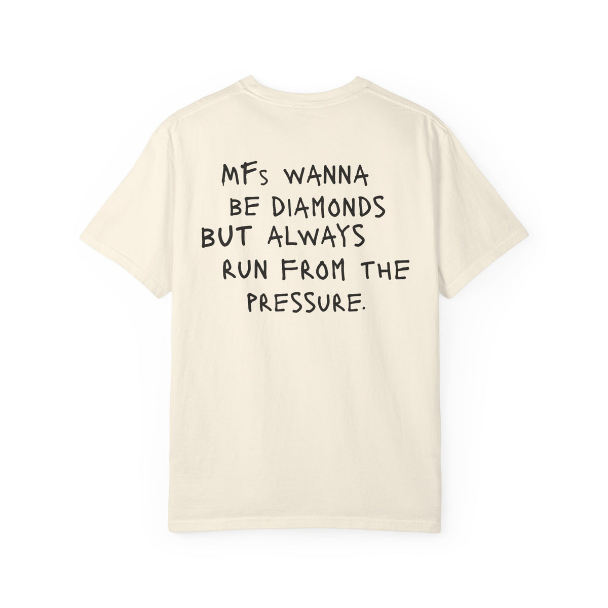 "MFS Wanna Be Diamonds" Inspirational Cotton Tee