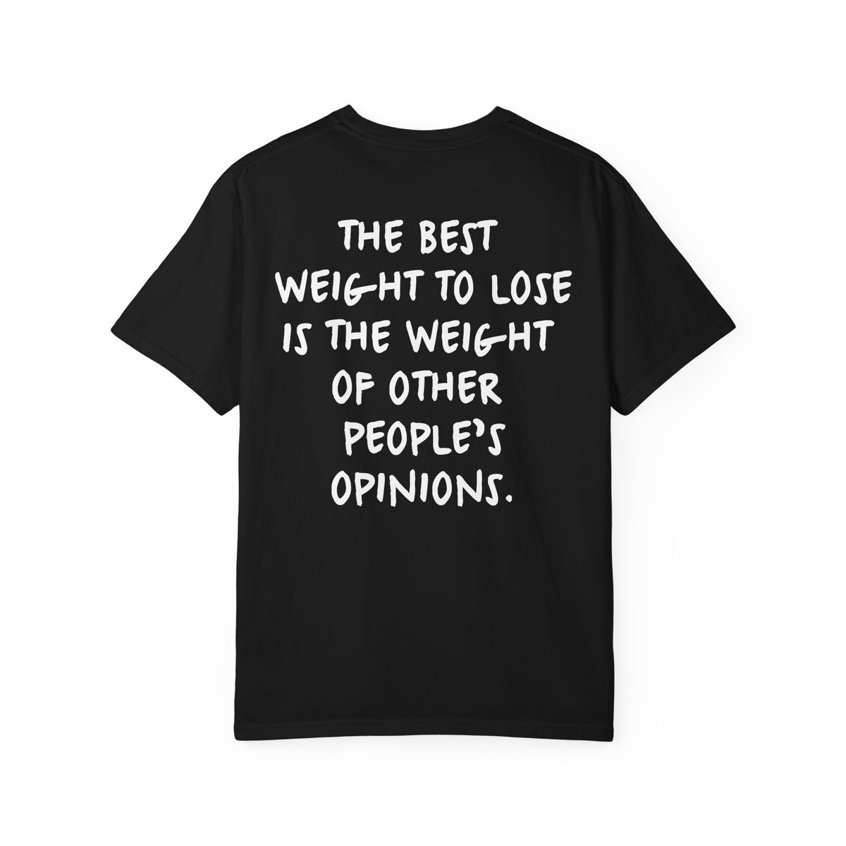 “The Best Weight to Lose” Inspirational Cotton Tee