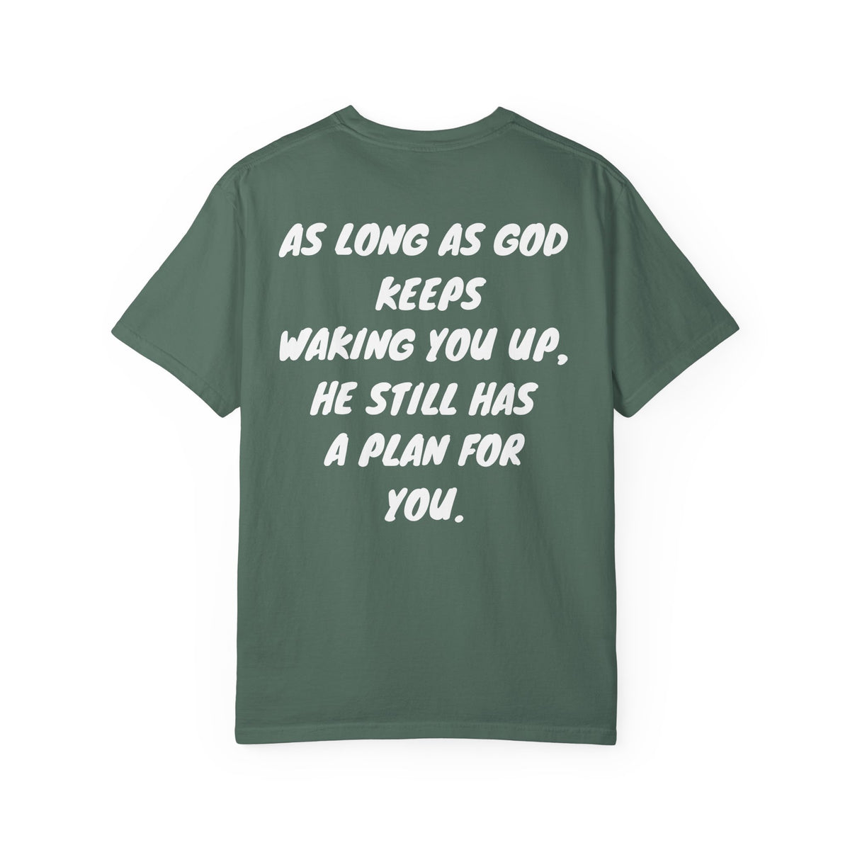 "As Long as God Keeps Waking You Up"' Inspirational Cotton Tee