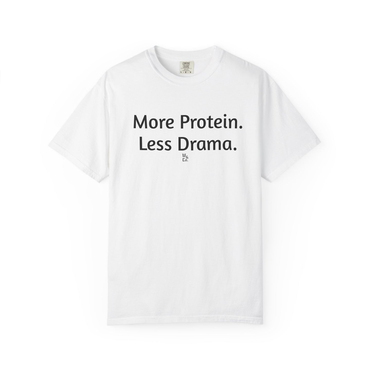 "More Protein. Less Drama." Cotton Tee
