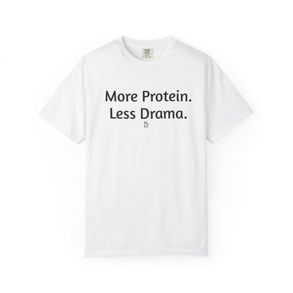 "More Protein. Less Drama." Cotton Tee