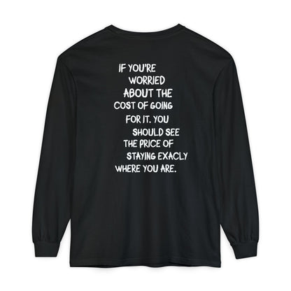 'If You’re Worried About the Cost…' Inspirational Long sleeve