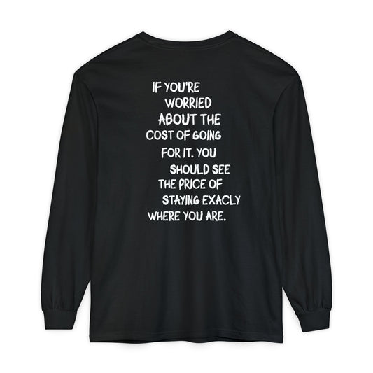 'If You’re Worried About the Cost…' Inspirational Long sleeve