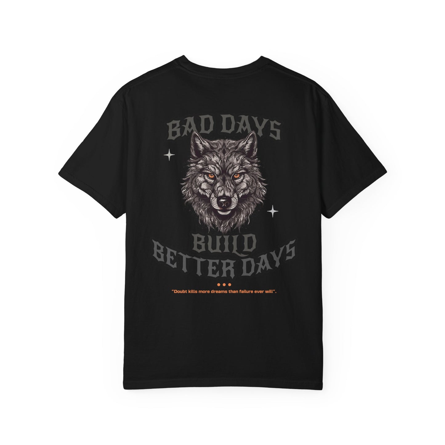 "Bad Days Build Better Days" Graphic Cotton Tee