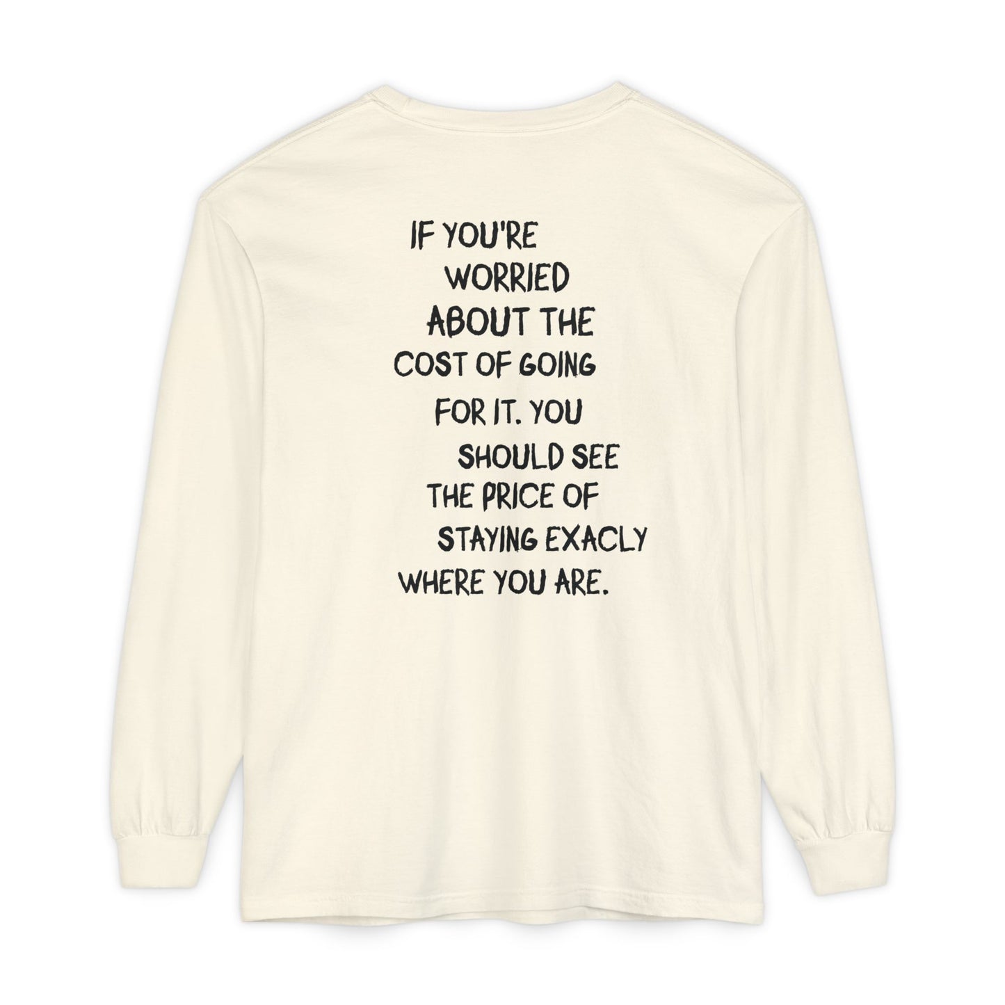 'If You’re Worried About the Cost…' Inspirational Long sleeve