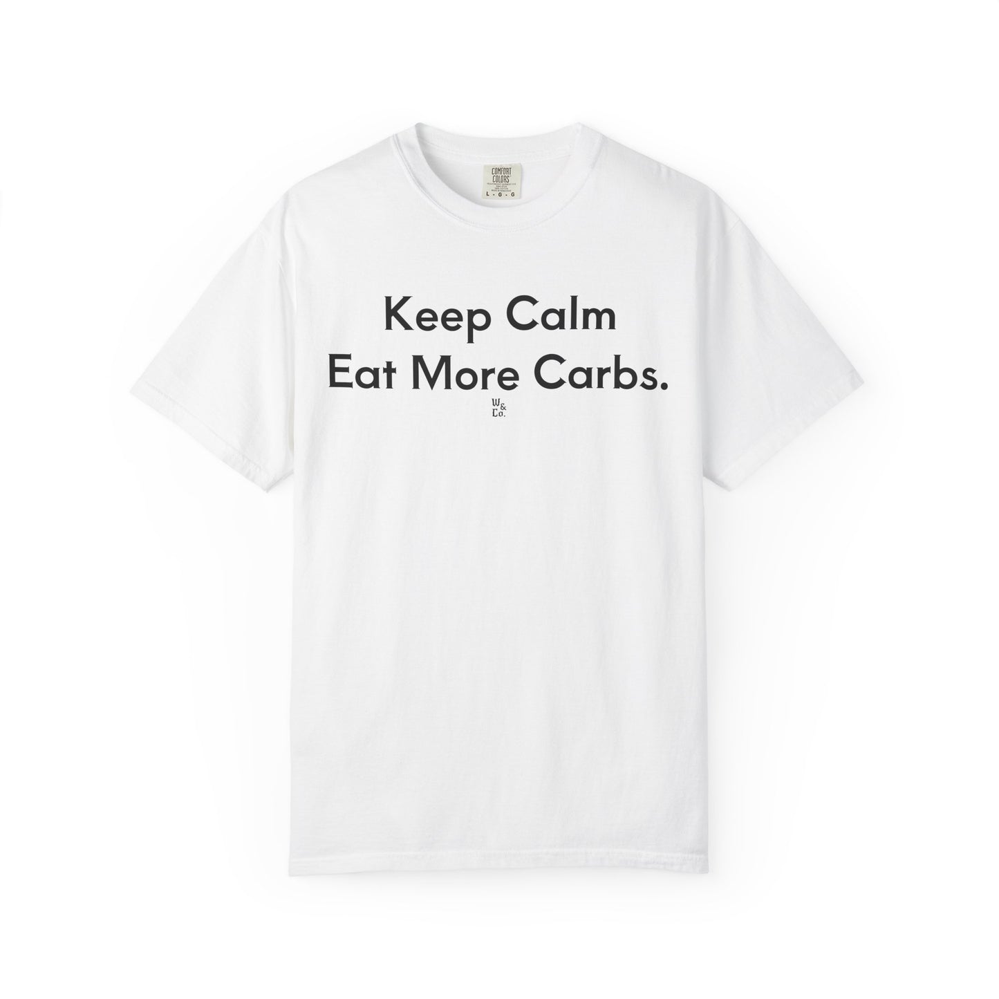 "Keep Calm, Eat More Carbs."  Unisex Cotton Tee