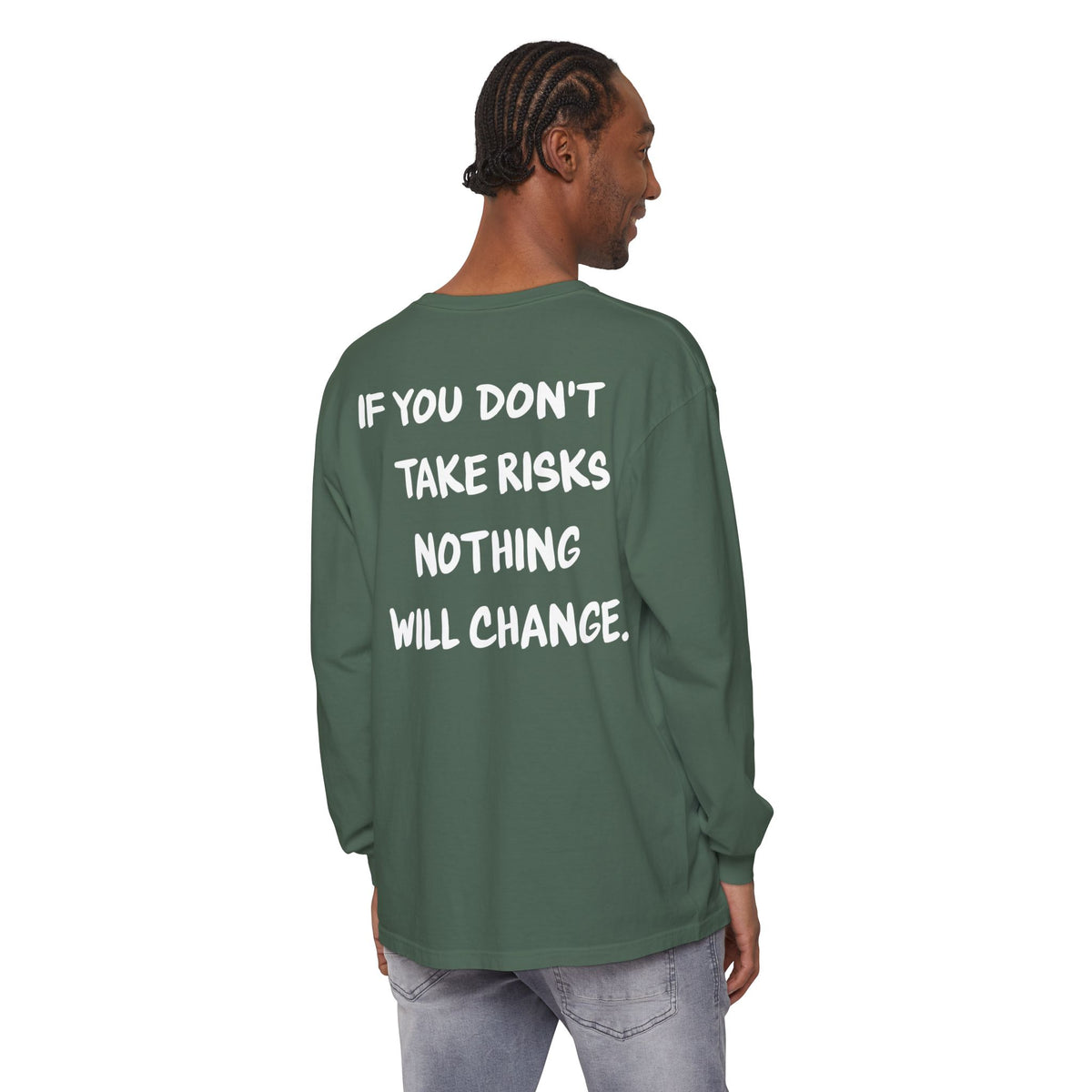 'If You Don't Take Risks Nothing Will Change' Cotton Long sleeve