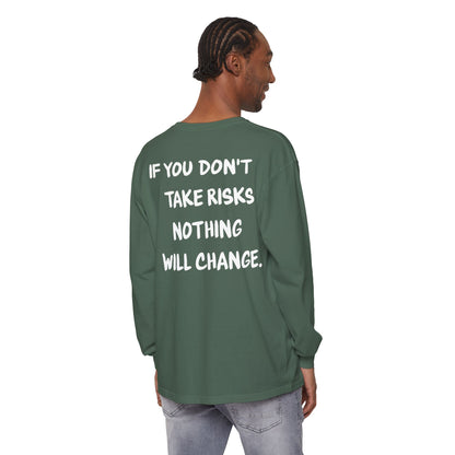 'If You Don't Take Risks Nothing Will Change' Cotton Long sleeve
