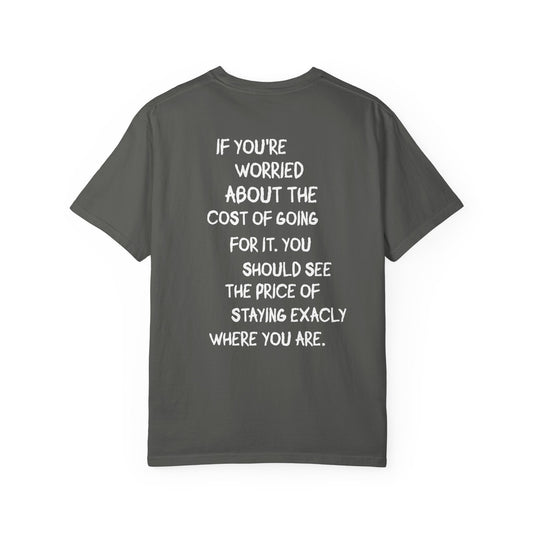 "If You’re Worried About the Cost" Inspirational Cotton Tee